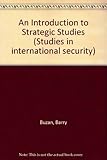 An introduction to strategic studies : military technology and international relations