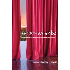 West-words: Celebrating Western Canadian Theatre and Playwriting