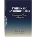 Forensic Anthropology: Contemporary Theory and Practice