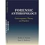 Forensic Anthropology: Contemporary Theory and Practice