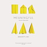 Meaningful: The Story of Ideas That Fly
