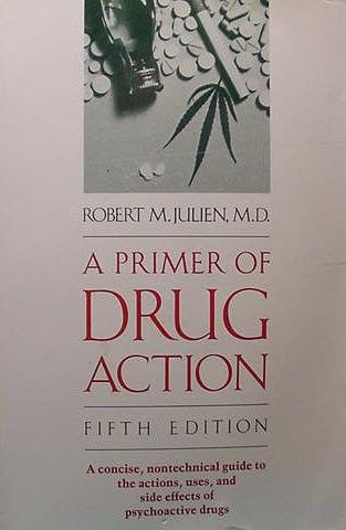 Primer of Drug Action (Primer of Drug Action: A Concise, Nontechnical Guide to the Actions, Uses,  &  Side Effects of)