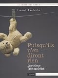 Puisqu'ils n'en diront rien : La violence faite aux b�b�s