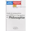 Guide de pr�paration au CAPES et � l'Agr�gation de Philosophie