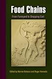 Food Chains: From Farmyard to Shopping Cart (Hagley Perspectives on Business & Culture)