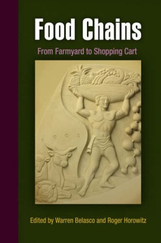 Food Chains: From Farmyard to Shopping Cart (Hagley Perspectives on Business and Culture)