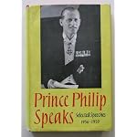 PRINCE PHILIP SPEAKS, SELECTED SPEECHES 1956 - 1959 book cover