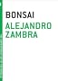 Bonsai (The Contemporary Art of the Novella)