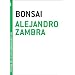 Bonsai (The Contemporary Art of the Novella)