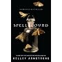 Spell Bound by Kelley Armstrong