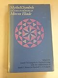 Myths and symbols : studies in honor of Mircea Eliade