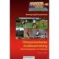Fitnessorientiertes Ausdauertraining: Abwechslungsreich und individuell