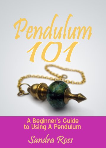 Pendulum 101 - The Beginner's Guide to Using a Pendulum