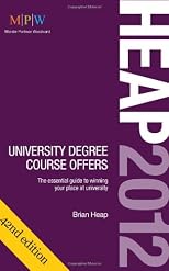 Heap 2012 : university degree course offers : the essential guide to winning your place at university