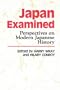 Japan Examined: Perspectives on Modern Japanese History