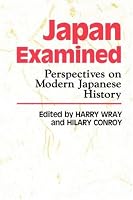 Japan Examined: Perspectives on Modern Japanese History