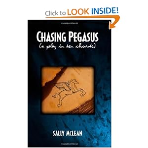 Chasing Pegasus (a play in ten chords) Chasing Pegasus (a play in ten chords)