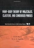 Many-body theory of molecules, clusters, and condensed phases