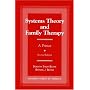 Systems Theory and Family Therapy: A Primer