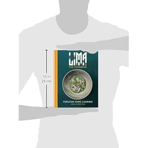 LIMA cookbook: Peruvian Home Cooking