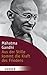 Mahatma Gandhi �Aus der Stille kommt die Kraft des Friedens�