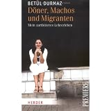 D�ner, Machos und Migranten: Mein zartbitteres Lehrerleben (HERDER spektrum)von "Bet�l Durmaz"
