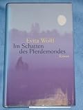 Produkt-Bild: Im Schatten des Pferdemondes : Roman.