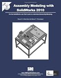 Assembly Modeling with SolidWorks 2010