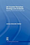 US Counter-Terrorism Strategy and al-Qaeda (Contemporary Security Studies)