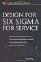Design for Six SIGMA for Service (Six SIGMA Operational Methods)