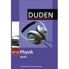 Duden Physik - Sekundarstufe I - Berlin: 9./10. Schuljahr - Sch�lerbuch
