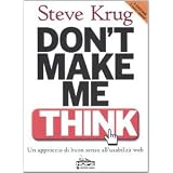 Don't make me think. Un approccio di buon senso all'usabilit� del webdi Steve Krug