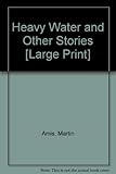 Heavy water and other stories