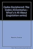 Codex deciphered : the Codex Alimentarius - what's it all about?