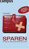 Schmerzfrei sparen: 222 Tipps, um preiswert und trotzdem gut zu leben