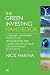Image of The Green Investing Handbook: A Detailed Investment Guide To The Technologies And Companies Involved In The Sustainability Revolution
