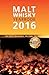 Malt Whiskey Yearbook 2016: The Facts, the People, the News, the Stories