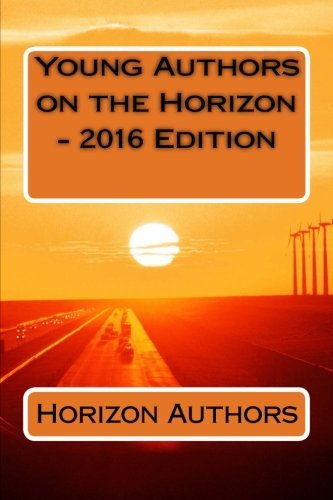 Young Authors on the Horizon - 2016 Edition