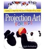 Produkt-Bild: (PROJECTION ART FOR KIDS: MURALS AND PAINTING PROJECTS FOR KIDS OF ALL AGES) BY Buckingham, Linda(Author)Paperback Nov-2002