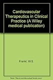 Cardiovascular therapeutics in clinical practice