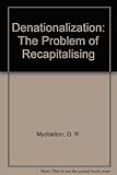 Denationalization - the problem of recapitalising