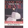Dancing with the Devil: Sex, Espionage and the U.S. Marines: The Clayton Lonetree Story