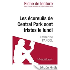 Les écureuils de Central Park sont tristes le lundi de Katherine Pancol (Fiche de lecture) (lePetitLittéraire.fr)