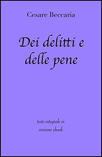 Dei delitti e delle pene di Cesare Beccaria in ebook (Italian Edition)