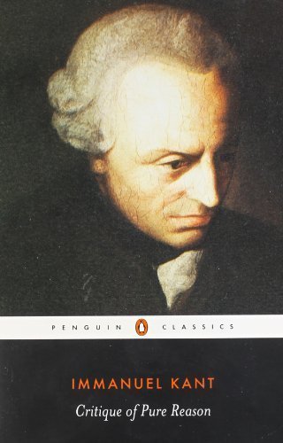 Critique of Pure Reason (Penguin Modern Classics) by Kant, Immanuel Rev Edition (2007)