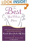 The Best You'll Ever Have: What Every Woman Should Know About Getting and Giving Knock-Your-Socks-Off Sex