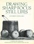Drawing Sharp Focus Still Lifes