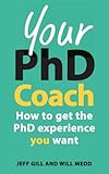 Your PhD coach : how to get the PhD experience you want