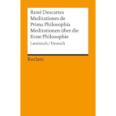 Meditationes de Prima Philosophia /Meditationen �ber die Erste Philosophie: Lat. /Dt.