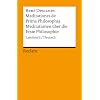 Meditationes de Prima Philosophia /Meditationen �ber die Erste Philosophie: Lat. /Dt.